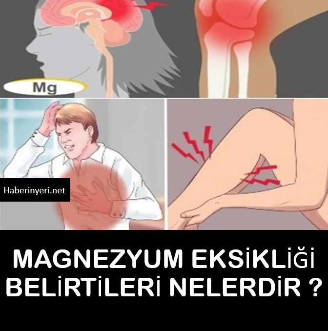 Magnezyum Eksiliği Ve Belirtileri Nelerdir