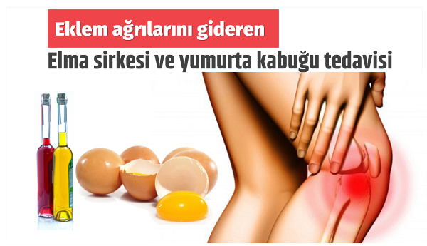 Eklem ağrılarını gideren elma sirkesi yumurta kabuğu tedavisi