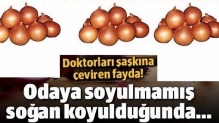 Odaya soyulmamış soğan koyduğunuzda bakın neler oluyor