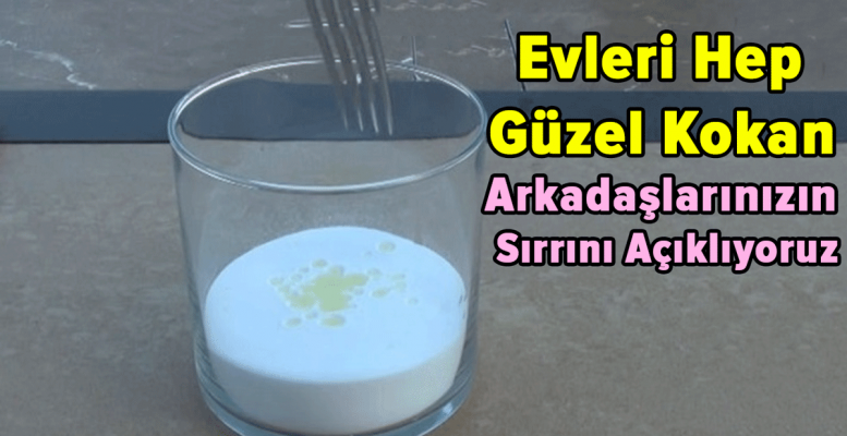 Evleri Hep Güzel Kokan Arkadaşlarınızın Sırrını Açıklıyoruz