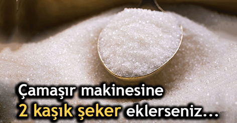 Çamaşır Makinesine 2 Kaşık Şeker Eklerseniz