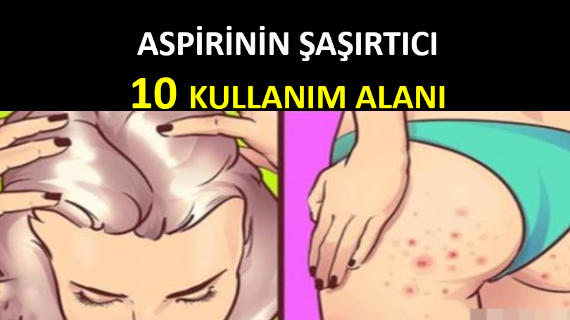 Aspirinin Bu Şekilde Kullanıldığını Bilmiyorduk