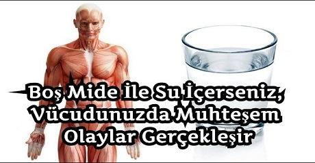 Boş Mide İle Su İçerseniz, Vücudunuzda Muhteşem Olaylar Gerçekleşir