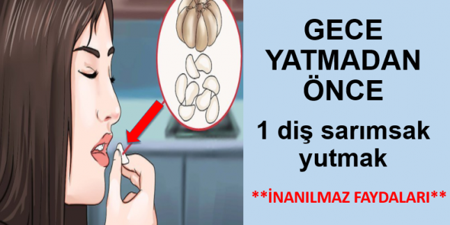 Gece Yatmadan Önce Bir Diş Sarımsak Yutmak